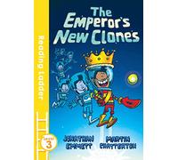 The Emperor's New Clones: A Funny Sci-Fi Adventure for Children Transitioning to Independent Reading (Reading Ladder Level 3)