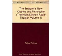 The Emperor's New Clothes and Pinnocchio (The Night Kitchen Radio Theater, Volume 1)
