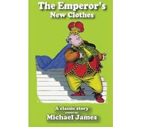 The Emperor's New Clothes: Volume 1 (The Classics Series)