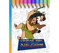 The Ẻmperórs New Groovẹ Coloring Book: Great Coloring Book With Jumbo Giant Coloring Images To Relax And Boost Creativity For Ẻmperórs New Groovẹ Fans