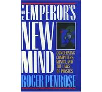 The Emperor's New Mind: Concerning Computers, Minds, and the Laws of Physics by Roger Penrose (1989-11-09)