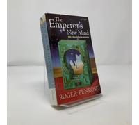 The Emperor's New Mind: Concerning Computers, Minds and the Laws of Physics (Popular Science)