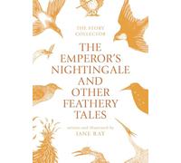 The Emperor's Nightingale and Other Feathery Tales