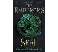 The Emperor's Seal: A Time Travel Romance: 1 (Touching Time)