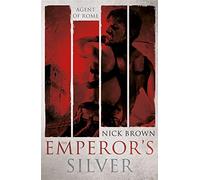 The Emperor's Silver : Agent of Rome 5