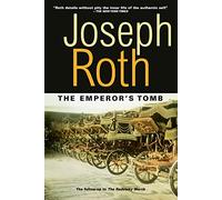 The Emperor's Tomb (Works of Joseph Roth)