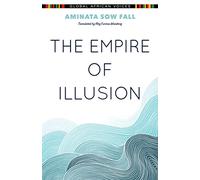The Empire of Illusion (Global African Voices)