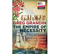 The Empire of Necessity: The Untold History of a Slave Rebellion in the Age of Liberty