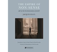 The Empire of Non-Sense: Art in the Technological Society