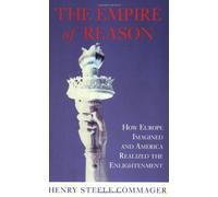 The Empire of Reason: How Europe Imagined and America Realized the Enlightenment