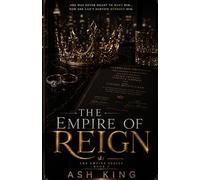 The Empire of Reign: A Dark Romance of Power, Obsession, and a Crown Princess with a Dangerous Past: 1 (The Empire Series)