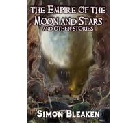 The Empire of the Moon and Stars and Other Stories