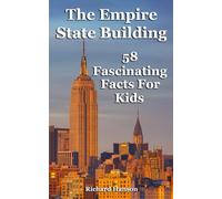 The Empire State Building: 58 Fascinating Facts For Kids