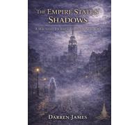 The Empire State's Shadows A Haunted Journey Through New York (Haunted World Series)