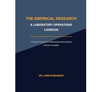 The Empirical Research & Laboratory Operations Logbook: A Forensic Framework for Methodological Reproducibility and Data Traceability