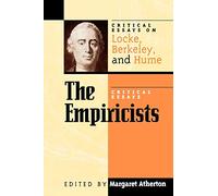 The Empiricists: Critical Essays on Locke, Berkeley, and Hume (Critical Essays on the Classics Series)