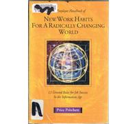 The Employee Handbook of 'New Work Habits For A Radically Changing World' : 13. Ground Rules for Job Success in the Information Age