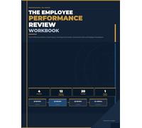 The Employee Performance Review Workbook: Track Performance Reviews, Goal Progress, Coaching Conversations, Improvement Plans and Employee Development