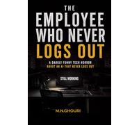 The Employee Who Never Logs Out: A Darkly Funny Tech Horror About an AI That Never Logs Out