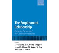 The Employment Relationship: Examining Psychological and Contextual Perspectives