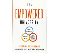 The Empowered University - Shared Leadership, Culture Change, and Academic Success