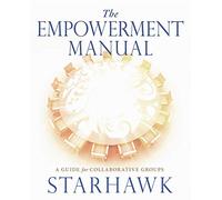 The Empowerment Manual: A Guide for Collaborative Groups