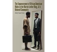 The Empowerment of African American Males in Martin Luther King, Jr's Beloved Community