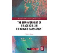 The Empowerment of EU Agencies in EU Border Management