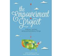 The Empowerment Project: Ordinary Women Doing Extraordinary Things