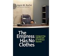 The Empress Has No Clothes; Conquering Self-Doubt to Embrace Success: Conquering Self-Doubt to Embrace Success (AGENCY/DISTRIBUTED)