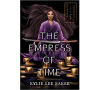 The Empress of Time: (The Keeper of Night duology First Time Trade)