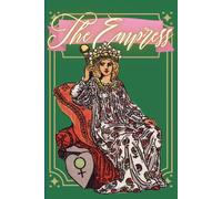 The Empress Tarot Journal (For Manifesting and Other Delusions)