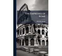 The Empresses of Rome