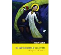 The Emptied Christ of Philippians: Mahāyāna Meditations
