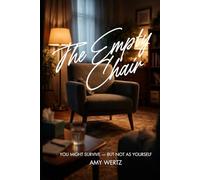 THE EMPTY CHAIR: A Psychological Science Fiction Novel