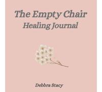 The Empty Chair: Healing Journal