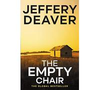 The Empty Chair: Lincoln Rhyme Book 3 (Lincoln Rhyme Thrillers)