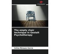 The empty chair technique in Gestalt Psychotherapy