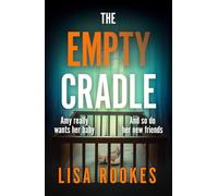 The Empty Cradle : A completely gripping and chilling suspense novel, with a shocking twist