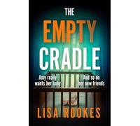 The Empty Cradle : A completely gripping and chilling suspense novel, with a shocking twist
