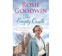 The Empty Cradle : An unforgettable saga of compassion in the face of adversity