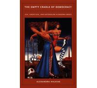 The Empty Cradle of Democracy: Sex, Abortion, and Nationalism in Modern Greece
