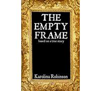 The Empty Frame: Based on a true story