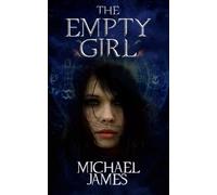 The Empty Girl: Volume 1 (The Other World Cycles)