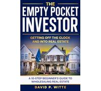 The Empty Pocket Investor: Getting Off the Clock and Into Real Estate
