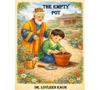 The Empty Pot: A Moral Story for Kids About Honesty, Courage and Good Values: 3 (Honesty Moral Stories for Kids)