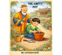 The Empty Pot: A Moral Story for Kids About Honesty, Courage and Good Values: 3 (Honesty Moral Stories for Kids)