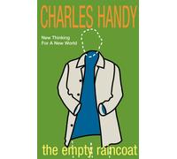 The Empty Raincoat : Making Sense of the Future