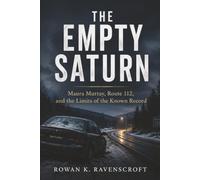 The Empty Saturn: Maura Murray, Route 112, and the Limits of the Known Record