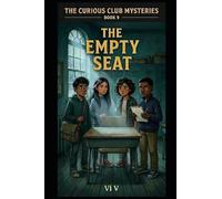 The Empty Seat (THE CURIOUS CLUB MYSTERIES)